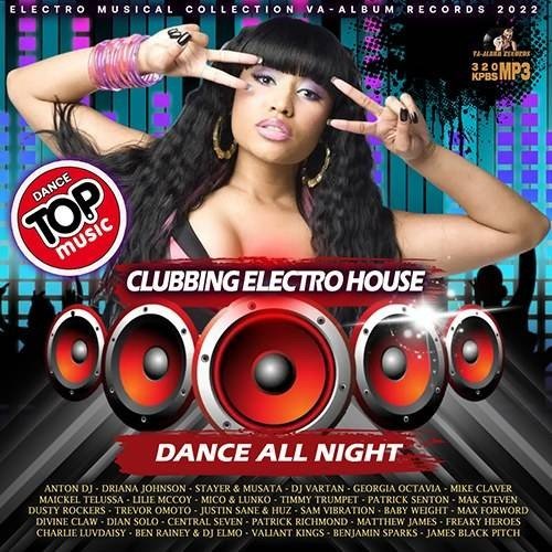 Dance All Night Clubbing Electro House