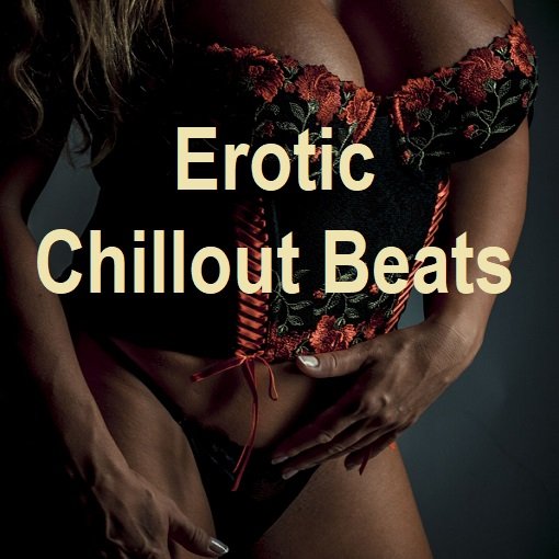 Erotic Chillout Beats (2024) MP3